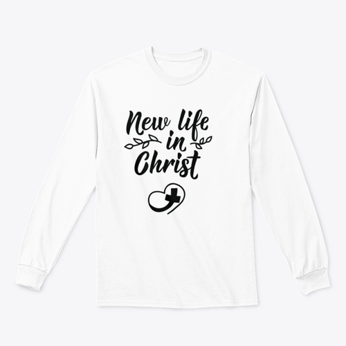 New Life In Christ Inspirational Design for Sweatshirt